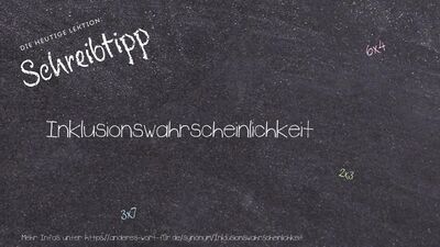 Schreibtipp Inklusionswahrscheinlichkeit
