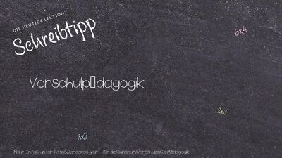 Schreibtipp Vorschulpädagogik