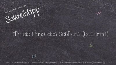 Schreibtipp für die Hand des Schülers (bestimmt)
