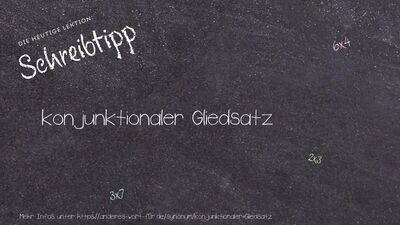Schreibtipp konjunktionaler Gliedsatz