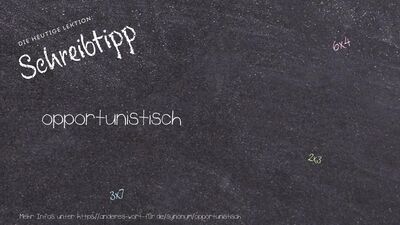 Schreibtipp opportunistisch