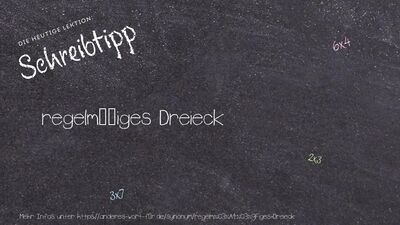 Schreibtipp regelmäßiges Dreieck