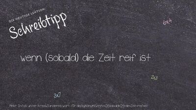 Schreibtipp wenn (sobald) die Zeit reif ist