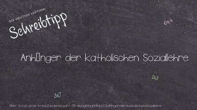 Schreibtipp Anhänger der katholischen Soziallehre