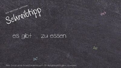 Schreibtipp es gibt ... zu essen