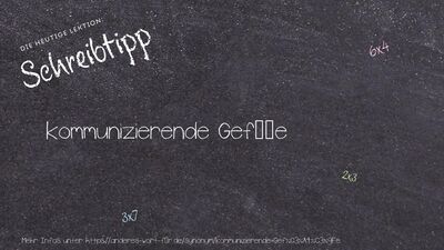 Schreibtipp kommunizierende Gefäße